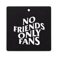 SDFresh No Friends Only Fans Air Freshener - Fruit Mix