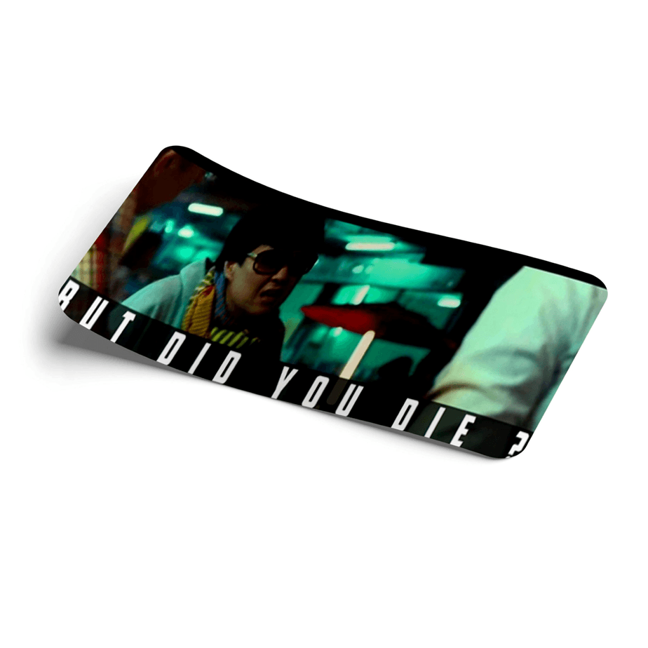 Strictly Static But Did You Die? Slap Sticker Decal - The Drivers HQ