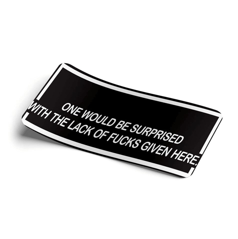 Strictly Static Lack Of Fucks Given Slap Sticker Decal - The Drivers HQ