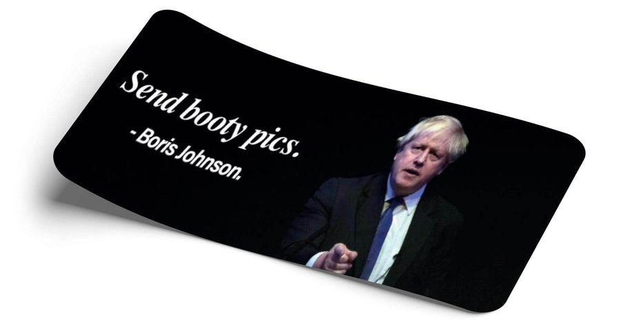 STRICTLY STATIC SEND BOOTY PICS (BORIS) SLAP STICKER - The Drivers HQ